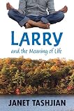 Tashjian, Janet: Larry and the Meaning of Life