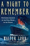 Lord, Walter: A Night to Remember Lord, Walter: A Night to Remember
