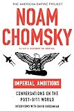 Chomsky, Noam: Imperial Ambitions: Conversations on the Post-9/11 World