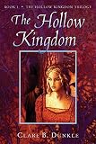 Dunkle, Clare B.: Hollow Kingdom Dunkle, Clare B.: Hollow Kingdom