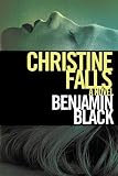 Black, Benjamin: Christine Falls Black, Benjamin: Christine Falls
