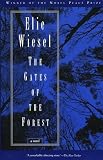 Wiesel, Elie: Gates of the Forest Wiesel, Elie: Gates of the Forest