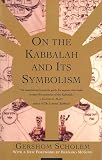 Scholem, G.: On the Kabbalah and Its Symbolism Scholem, G.: On the Kabbalah and Its Symbolism