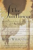 Wiesenthal, Simon: The Sunflower: On the Possibilities and Limits of Forgiveness Wiesenthal, Simon: The Sunflower: On the Possibilities and Limits of Forgiveness
