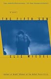 Wiesel, Elie: The Fifth Son Wiesel, Elie: The Fifth Son