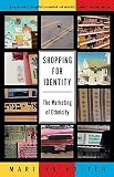 Halter, Marilyn: Shopping for Identity: The Marketing of Ethnicity Halter, Marilyn: Shopping for Identity: The Marketing of Ethnicity