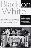 Roediger, David R.: Black on White: Black Writers on What It Means to Be White
