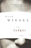The Judges (0805211217) by Wiesel, Elie Wiesel, Elie: The Judges