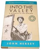 Hersey, John: Into the Valley : A Skirmish of the Marines Hersey, John: Into the Valley : A Skirmish of the Marines