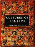 Biale, David: Cultures of the Jews: A New History Biale, David: Cultures of the Jews: A New History