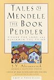 Abramovitsh, S. Y.: Tales of Mendele the Book Peddler : Fishke the Lame and Benjamin the Third Abramovitsh, S. Y.: Tales of Mendele the Book Peddler : Fishke the Lame and Benjamin the Third