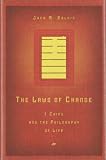 The Laws of Change : I Ching and the Philosophy of Life (080524199X) by Balkin, Jack M. Balkin, Jack M.: The Laws of Change : I Ching and the Philosophy of Life