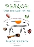 Piercy, Marge: Pesach for the Rest of Us: Making the Passover Seder Your Own Piercy, Marge: Pesach for the Rest of Us: Making the Passover Seder Your Own