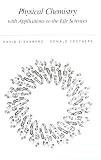 Eisenberg, D.: Physical Chemistry: With Applications to the Life Sciences Eisenberg, D.: Physical Chemistry: With Applications to the Life Sciences