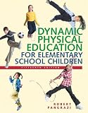 Pangrazi, Robert P.: Dynamic Physical Education for Elementary School Children Pangrazi, Robert P.: Dynamic Physical Education for Elementary School Children
