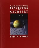 Carroll, Sean: Spacetime and Geometry: An Introduction to General Relativity Carroll, Sean: Spacetime and Geometry: An Introduction to General Relativity