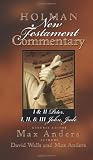 Walls, David: Holman New Testament Commentary: I & II Peter, I, II & III John, Jude Walls, David: Holman New Testament Commentary: I & II Peter, I, II & III John, Jude