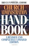 Powers, Bruce P.: Church Administration Handbook Powers, Bruce P.: Church Administration Handbook