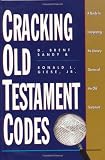Sandy, D. Brent: Cracking Old Testament Codes: A Guide to Interpreting Old Testament Literary Forms