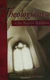 Dockery, David S.: Theologians of the Baptist Tradition Dockery, David S.: Theologians of the Baptist Tradition