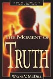 McDill, Wayne: The Moment of Truth: A Guide to Effective Sermon Delivery