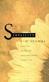 Thomas, Kim: Simplicity: Finding Peace by Uncluttering Your Life Thomas, Kim: Simplicity: Finding Peace by Uncluttering Your Life