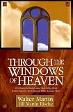 Martin, Walter: Through the Windows of Heaven: 100 Powerful Stories and Teachings from Walter Martin, the Original Bible Answer Man Martin, Walter: Through the Windows of Heaven: 100 Powerful Stories and Teachings from Walter Martin, the Original Bible Answer Man