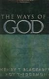Blackaby, Henry T.: The Ways of God: How God Reveals Himself Before a Watching World Blackaby, Henry T.: The Ways of God: How God Reveals Himself Before a Watching World
