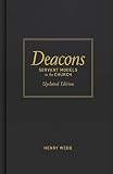 Webb, Henry: Deacons: Servant Models in the Church Webb, Henry: Deacons: Servant Models in the Church