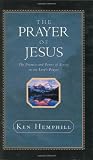 Hemphill, Kenneth S.: The Prayer of Jesus: The Promise and Power of Living in the Lord's Prayer Hemphill, Kenneth S.: The Prayer of Jesus: The Promise and Power of Living in the Lord's Prayer