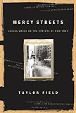 Field, Taylor: Mercy Streets: Seeing Grace on the Streets of New York
