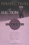 Pinnock, Clark H.: Perspectives on Election: Five Views
