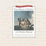 Hedstrom-Page, Deborah: From Slavery to Freedom With Harriet Tubman Hedstrom-Page, Deborah: From Slavery to Freedom With Harriet Tubman