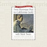 Martinez, Sergio: From Mississippi Mud to California Gold With Mark Twain Martinez, Sergio: From Mississippi Mud to California Gold With Mark Twain