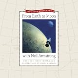 Martinez, Sergio: From Earth to Moon With Neil Armstrong Martinez, Sergio: From Earth to Moon With Neil Armstrong