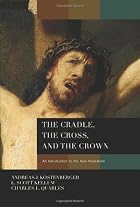 The Cradle, the Cross, and the Crown: An&hellip;
