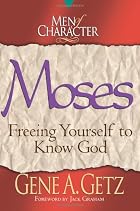 Moses: Freeing Yourself to Know God ((Men of&hellip;