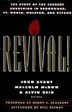 Avant, John: Revival!: The Story of the Current Awakening in Brownwood, Ft. Worth, Wheaton, and Beyond Avant, John: Revival!: The Story of the Current Awakening in Brownwood, Ft. Worth, Wheaton, and Beyond