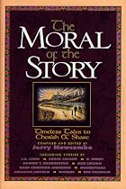 The Moral of the Story: Timeless Tales to&hellip;