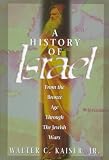 Kaiser, Walter C.: A History of Israel: From the Bronze Age Through the Jewish Wars Kaiser, Walter C.: A History of Israel: From the Bronze Age Through the Jewish Wars