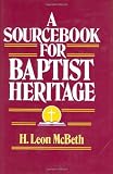 McBeth, H. Leon: A Sourcebook for Baptist Heritage
