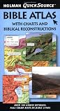 Wright, Paul H.: Holman Quicksource Bible Atlas: With Charts and Biblical Reconstructions Wright, Paul H.: Holman Quicksource Bible Atlas: With Charts and Biblical Reconstructions
