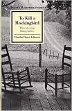 Johnson, Claudia D.: To Kill a Mockingbird: Threatening Boundaries Johnson, Claudia D.: To Kill a Mockingbird: Threatening Boundaries