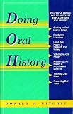 Ritchie, Donald A.: Doing Oral History: A Practical Guide Ritchie, Donald A.: Doing Oral History: A Practical Guide
