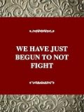 O'Sullivan, John: We Have Just Begun to Not Fight: An Oral History of Conscientious Objectors in Civilian Public Service During World War II O'Sullivan, John: We Have Just Begun to Not Fight: An Oral History of Conscientious Objectors in Civilian Public Service During World War II