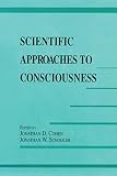 Scientific Approaches to Consciousness (080581471X) by Cohen, Jonathan D. Cohen, Jonathan D.: Scientific Approaches to Consciousness