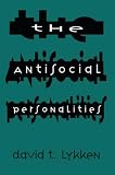 Lykken, David T.: The Antisocial Personalities