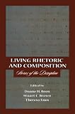 Enos, Theresa: Living Rhetoric and Composition: Stories of the Discipline