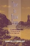 Sternglass, Marilyn S.: Time to Know Them: A Longitudinal Study of Writing and Learning at the College Level Sternglass, Marilyn S.: Time to Know Them: A Longitudinal Study of Writing and Learning at the College Level