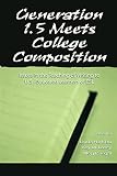 Losey, Kay M.: Generation 1.5 Meets College Composition: Issues in the Teaching of Writing to U.S.-Educated Learners of Esl